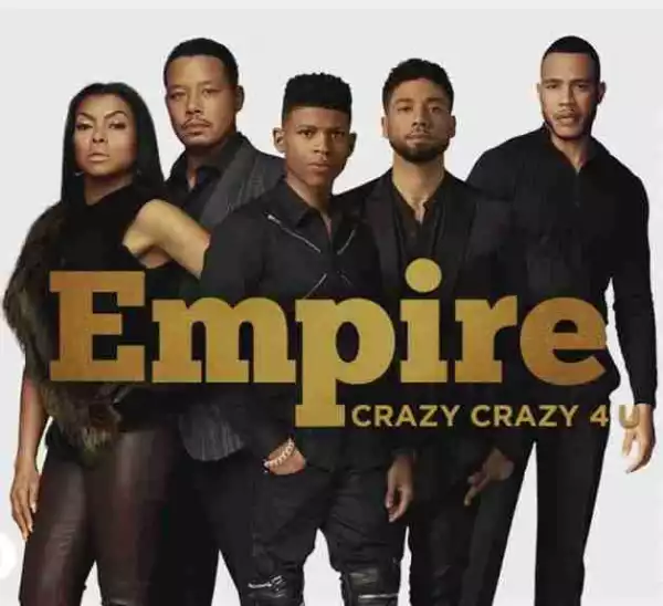 Empire Cast - Crazy Crazy 4 U (ft. Rumer Willis)
